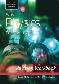 bokomslag WJEC Physics for A2 Level - Revision Workbook