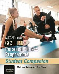bokomslag WJEC/Eduqas GCSE PE Personal Fitness Programme: Student Companion