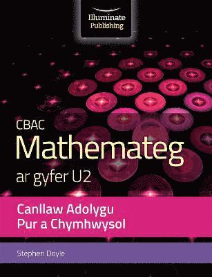 WJEC Mathematics for A2 Level Pure & Applied: Revision Guide 1