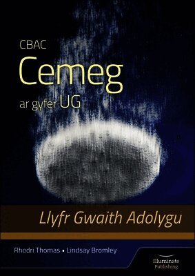 CBAC Cemeg ar gyfer UG Llyfr Gwaith Adolygu (WJEC Chemistry for AS Level: Revision Workbook)