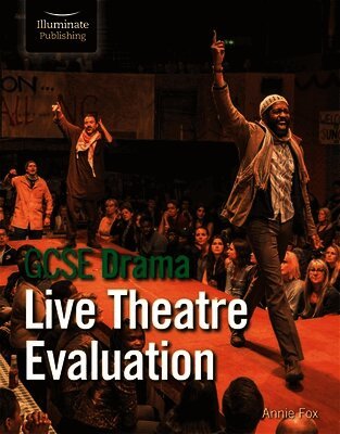 Annie Fox - GCSE Drama: Live Theatre Evaluation, Häftad