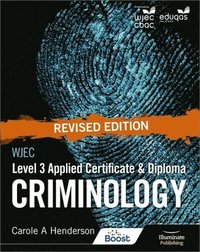 bokomslag WJEC Level 3 Applied Certificate & Diploma Criminology: Revised Edition