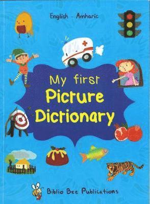 M Watson, T Hailegebriel - My First Picture Dictionary: English-Amharic, Häftad