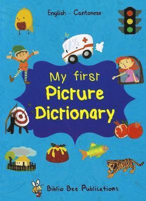 My First Picture Dictionary: English-Cantonese 1