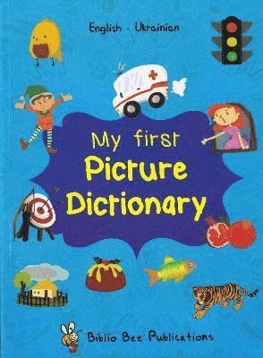 Maria Watson, Katerina Volobuyeva - My First Picture Dictionary: English-Ukrainian, Häftad