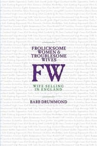 bokomslag Frolicksome Women & Troublesome Wives