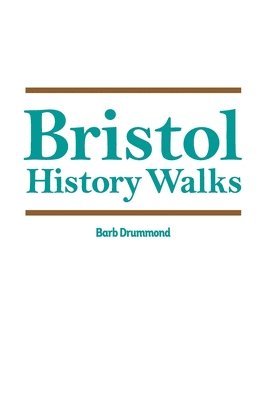 bokomslag Bristol History Walks
