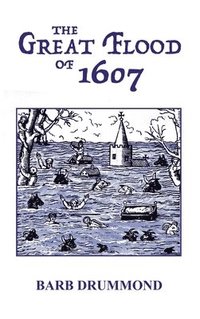 bokomslag The Great Flood of 1607