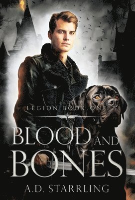 A D Starrling - Blood and Bones, Inbunden