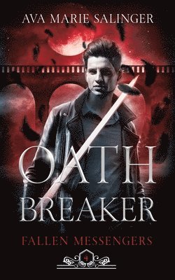 Oathbreaker (Fallen Messengers Book 4) 1