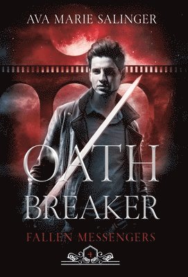 Oathbreaker (Fallen Messengers Book 4) 1