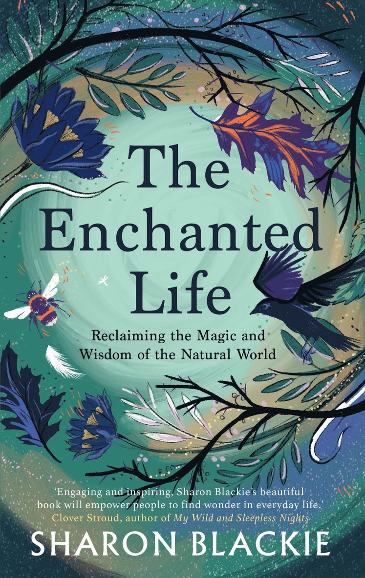 Sharon Blackie - Enchanted Life, Häftad