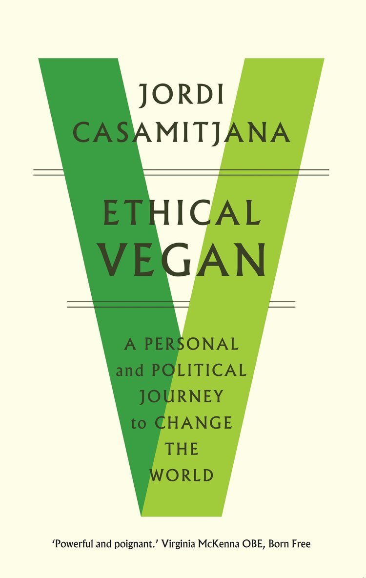 Jordi Casamitjana - Ethical Vegan, Häftad. Tillgänglighet: Lägg i varukorg