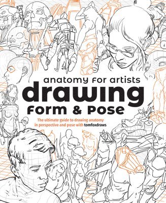 bokomslag Anatomy for Artists: Drawing Form & Pose