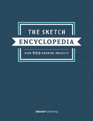 3dtotal Publishing, Publishing 3dtotal - Sketch Encyclopedia, Inbunden
