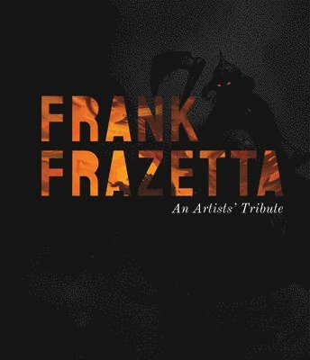 bokomslag Frank Frazetta: An Artist's Tribute