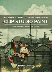 bokomslag Beginner's Guide to Digital Painting in Clip Studio Paint