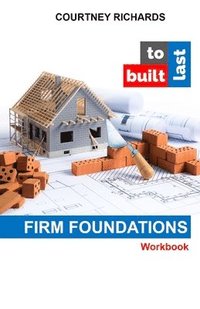 bokomslag Built To Last: Firm Foundations