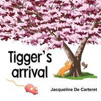 bokomslag Tigger's Arrival