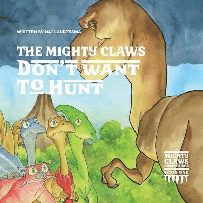The Mighty Claws Don't Want To Hunt 1