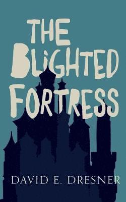 The Blighted Fortress 1