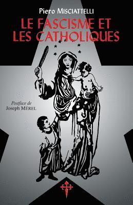 Le Fascisme et les Catholiques 1