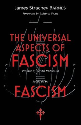 James Strachey Barnes - Universal Aspects of Fascism & Fascism, Häftad