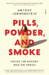 bokomslag Pills, Powder, and Smoke