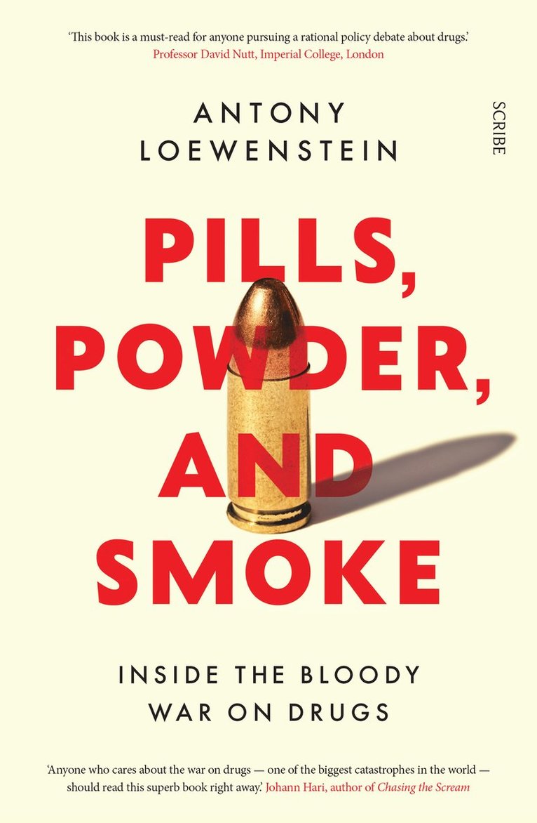 Antony Loewenstein - Pills, Powder, and Smoke, Häftad