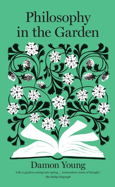 Damon Young - Philosophy in the Garden, Inbunden