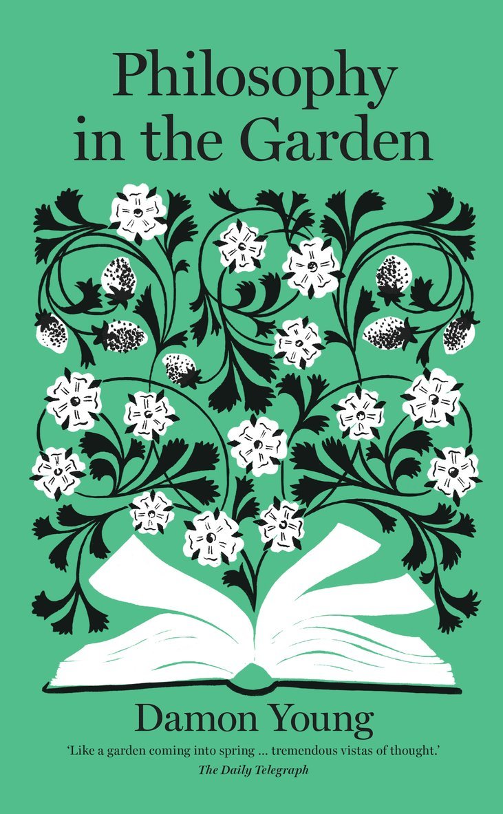 Damon Young - Philosophy in the Garden, Inbunden