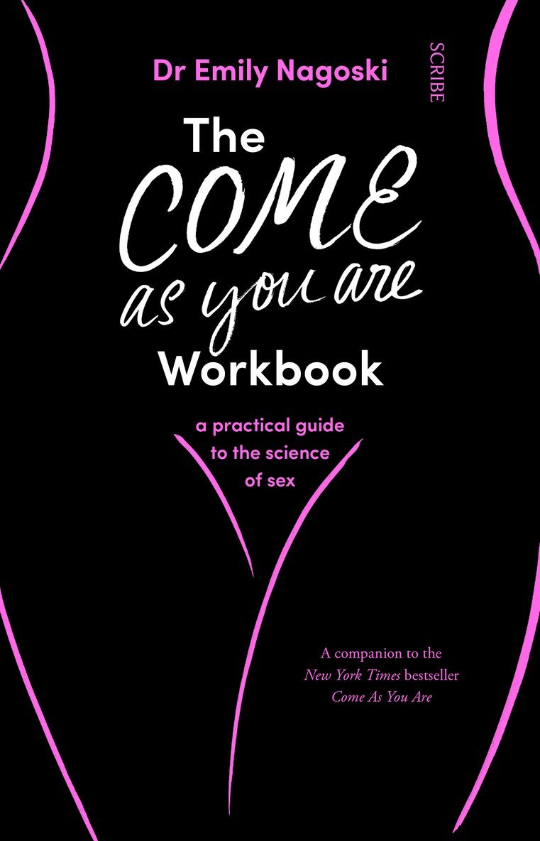 Emily Nagoski, Dr Emily Nagoski - Come As You Are Workbook, Häftad