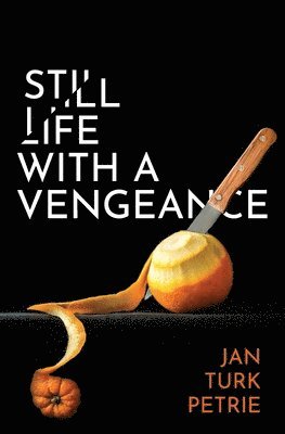 Still Life with a Vengeance 1