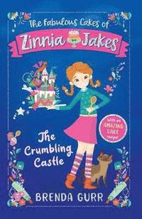 bokomslag The Fabulous Cakes of Zinnia Jakes: The Crumbling Castle