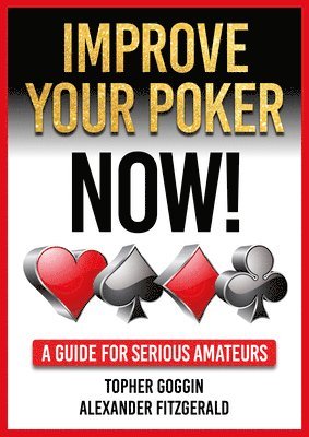 Improve Your Poker - Now! 1