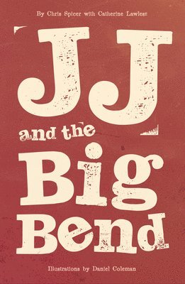 bokomslag JJ and the Big Bend