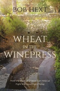 bokomslag Wheat in the Winepress
