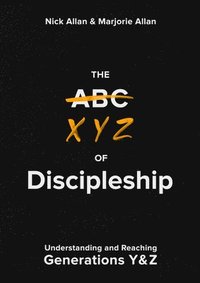 bokomslag The XYZ of Discipleship