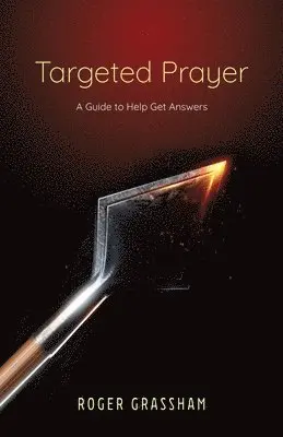 Roger Grassham - Targeted Prayer, Häftad. Tillgänglighet: Lägg i varukorg