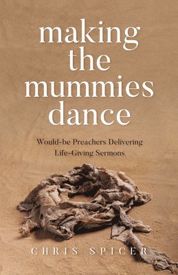 Making the Mummies Dance 1