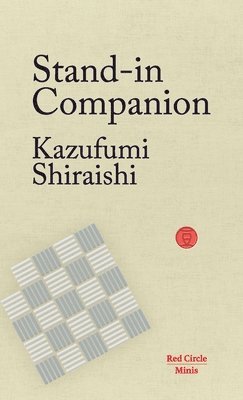 Kazufumi Shiraishi - Stand-In Companion, Häftad