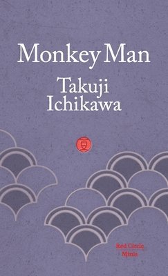 Takuji Ichikawa - Monkey Man, Häftad