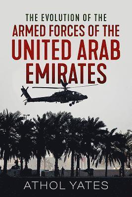 The Evolution of the Armed Forces of the United Arab Emirates 1