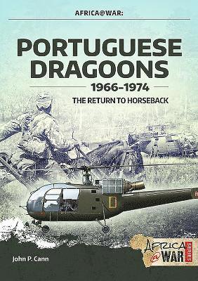 bokomslag Portuguese Dragoons, 1966-1974