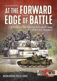 bokomslag At the Forward Edge of Battle - A History of the Pakistan Armoured Corps 1938-2016