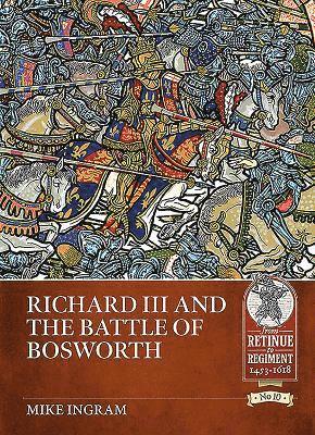 Richard III and the Battle of Bosworth 1