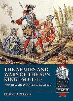 bokomslag The Armies and Wars of the Sun King 1643-1715