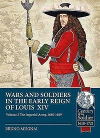 bokomslag Wars and Soldiers in the Early Reign of Louis XIV