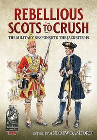 bokomslag Rebellious Scots to Crush