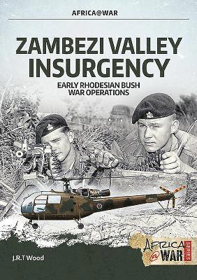 J.R.T. Wood, J. R. T. Wood, J R T Wood - Zambezi Valley Insurgency, Häftad